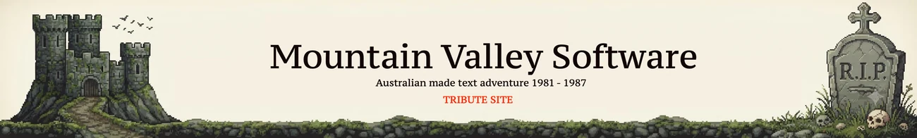 Mountain Valley Software — Australian made text adventure 1981–1987 — tribute site